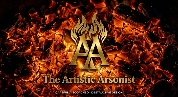 The Artistic Arsonist